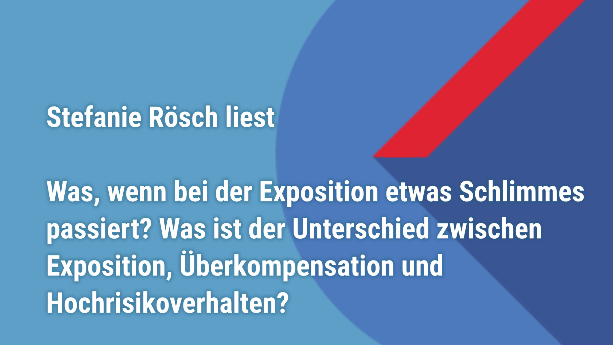 Leserfrage Was, wenn bei der Exposition wirklich etwas Schlimmes